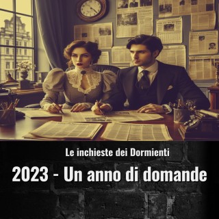 2023 - Un anno di domande a cui non vogliamo dare risposte