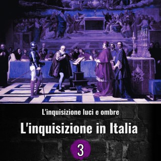 L'inquisizione luci e ombre - L'Inquisizione in Italia