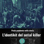 Peste pandemia nella storia - L'identikit del serial killer