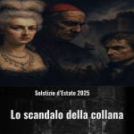 Video Stagionali - Solstizio di Estate 2025 - Lo scandalo della collana